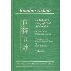 Kouduo richao. Li Jiubiao's Diary of Oral Admonitions. A Late Ming Christian Journal: Translated, with Introduction and Notes by Erik Zurcher