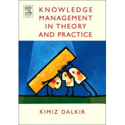 Knowledge Management in Theory and Practice