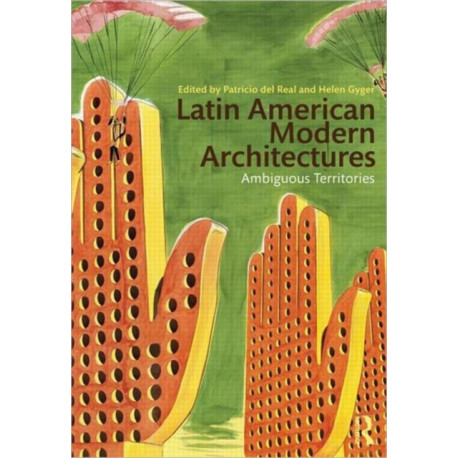 Latin American Modern Architectures: Ambiguous Territories