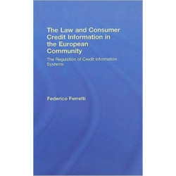 The Law and Consumer Credit Information in the European Community: The Regulation of Credit Information Systems