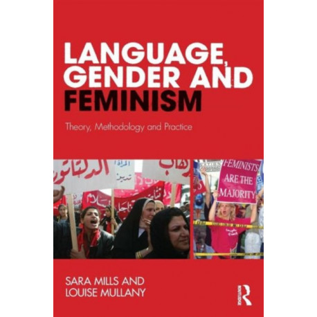 Language, Gender and Feminism: Theory, Methodology and Practice