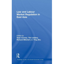 Law and Labour Market Regulation in East Asia