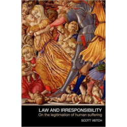 Law and Irresponsibility: On the Legitimation of Human Suffering