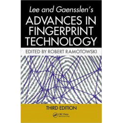 Lee and Gaensslen's Advances in Fingerprint Technology