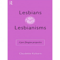 Lesbians and Lesbianisms: A Post-Jungian Perspective