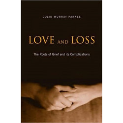Love and Loss: The Roots of Grief and its Complications