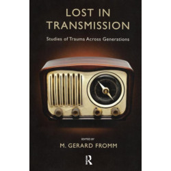 Lost in Transmission: Studies of Trauma Across Generations