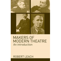 Makers of Modern Theatre: An Introduction