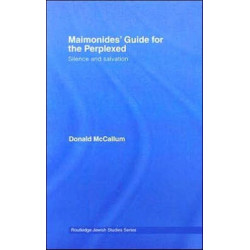 Maimonides' Guide for the Perplexed: Silence and Salvation