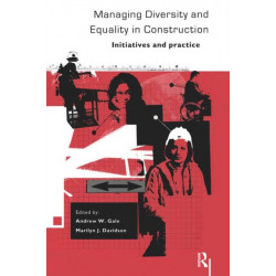Managing Diversity and Equality in Construction: Initiatives and Practice