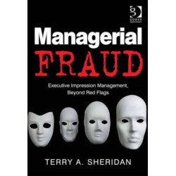 Managerial Fraud: Executive Impression Management, Beyond Red Flags