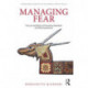 Managing Fear: The Law and Ethics of Preventive Detention and Risk Assessment