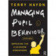 Managing Pupil Behaviour: Improving the classroom atmosphere