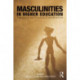 Masculinities in Higher Education: Theoretical and Practical Considerations