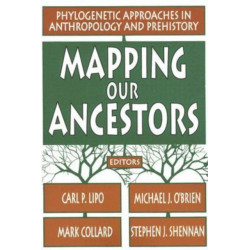 Mapping Our Ancestors: Phylogenetic Approaches in Anthropology and Prehistory