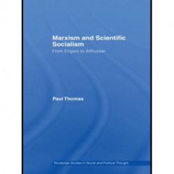 Marxism & Scientific Socialism: From Engels to Althusser