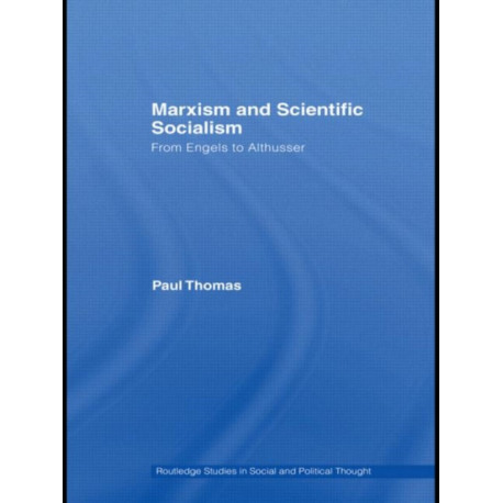 Marxism & Scientific Socialism: From Engels to Althusser