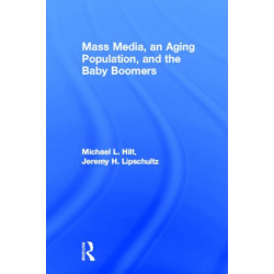 Mass Media, An Aging Population, and the Baby Boomers