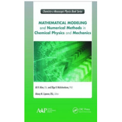 Mathematical Modeling and Numerical Methods in Chemical Physics and Mechanics