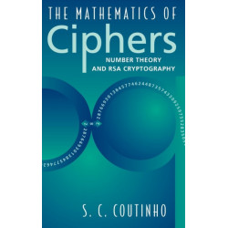 The Mathematics of Ciphers: Number Theory and RSA Cryptography