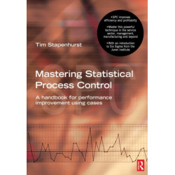 Mastering Statistical Process Control: A Handbook for Performance Improvement Using Cases
