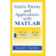 Matrix Theory and Applications with MATLAB