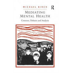 Mediating Mental Health: Contexts, Debates and Analysis