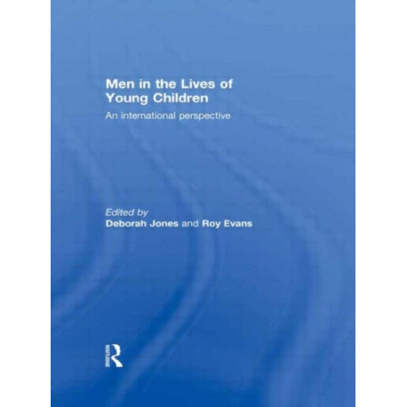 Men in the Lives of Young Children: An international perspective