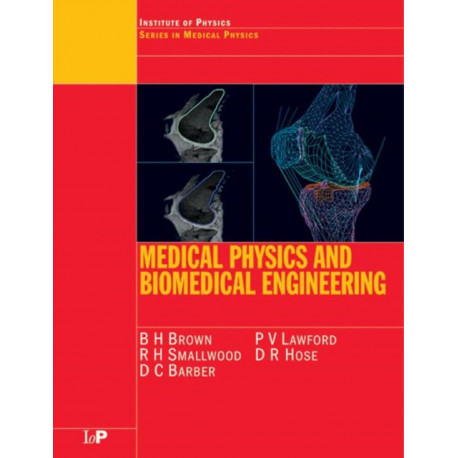 Medical Physics and Biomedical Engineering: Medical Science Series