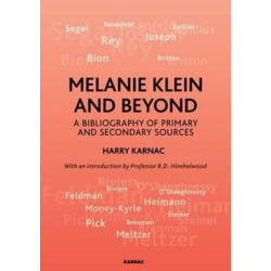 Melanie Klein and Beyond: A Bibliography of Primary and Secondary Sources