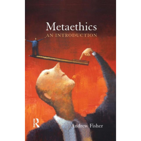 Metaethics: An Introduction