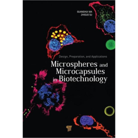 Microspheres and Microcapsules in Biotechnology: Design, Preparation and Applications