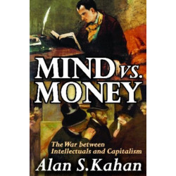 Mind vs. Money: The War Between Intellectuals and Capitalism