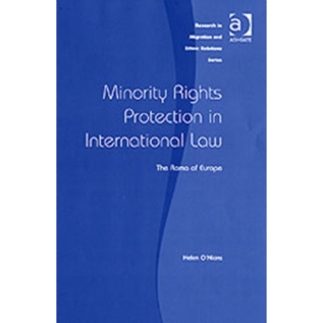 Minority Rights Protection in International Law: The Roma of Europe