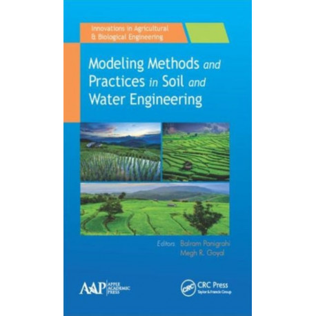 Modeling Methods and Practices in Soil and Water Engineering