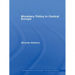 Monetary Policy in Central Europe