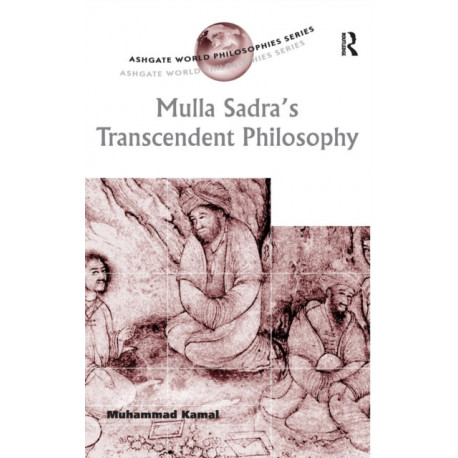 Mulla Sadra's Transcendent Philosophy