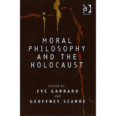 Moral Philosophy and the Holocaust