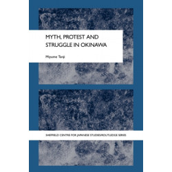 Myth, Protest and Struggle in Okinawa