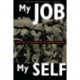 My Job, My Self: Work and the Creation of the Modern Individual