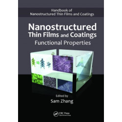 Nanostructured Thin Films and Coatings: Functional Properties