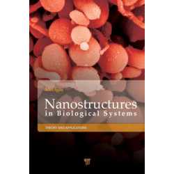 Nanostructures in Biological Systems: Theory and Applications