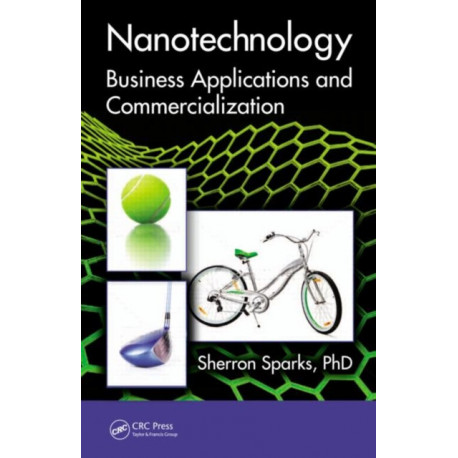Nanotechnology: Business Applications and Commercialization