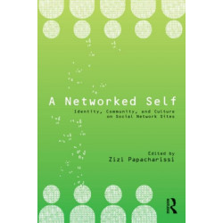 A Networked Self: Identity, Community, and Culture on Social Network Sites