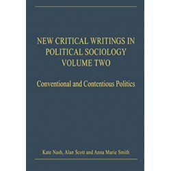 New Critical Writings in Political Sociology: Volume Two: Conventional and Contentious Politics