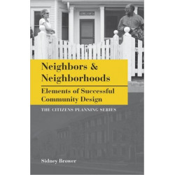 Neighbors and Neighborhoods: Elements of Successful Community Design