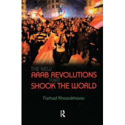 The New Arab Revolutions That Shook the World