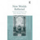 New Worlds Reflected: Travel and Utopia in the Early Modern Period