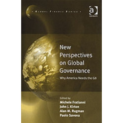 New Perspectives on Global Governance: Why America Needs the G8