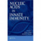 Nucleic Acids in Innate Immunity